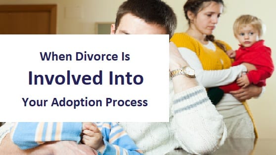 blog title - when divorce is involved into your adoption process