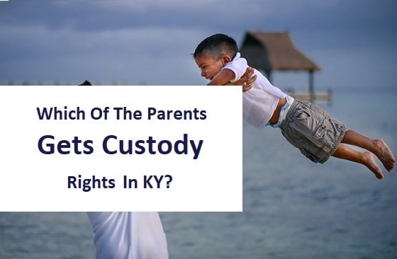 blog title - which of the parents gets custody rights in kentucky