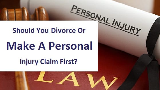 blog title - should you divorce or make a personal injury claim first